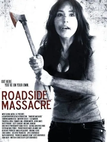 Резня у дороги / Roadside Massacre (2011) фильм скачать через торрет бесплатно в хорошем качестве