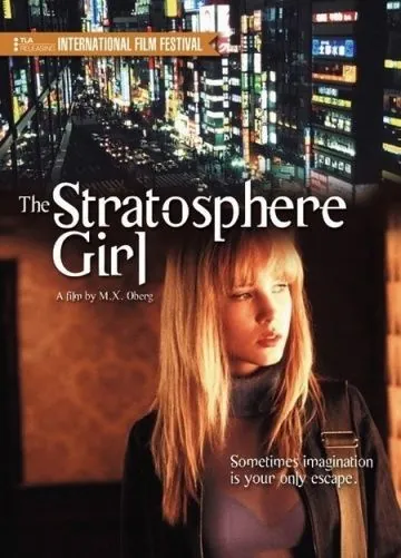 Девушка из стратосферы / Stratosphere Girl (2004) фильм скачать через торрет бесплатно в хорошем качестве