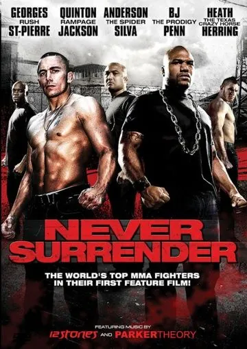 Никогда не сдавайся / Never Surrender (2009) фильм скачать через торрет бесплатно в хорошем качестве