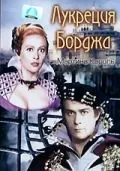 Лукреция Борджа / Lucrèce Borgia (1953) фильм скачать через торрет бесплатно в хорошем качестве