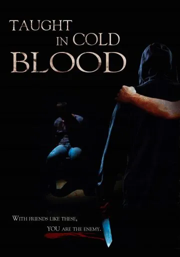 Уроки хладнокровия / Taught in Cold Blood (2014) фильм скачать через торрет бесплатно в хорошем качестве