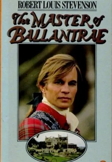 Владетель Баллантрэ / The Master of Ballantrae (1984) фильм скачать через торрет бесплатно в хорошем качестве