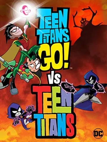 Юные Титаны, вперед! против Юных Титанов / Teen Titans Go! Vs. Teen Titans (2019) мультфильм скачать через торрет бесплатно в хорошем качестве