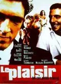 Наслаждение / Le Plaisir (1998) фильм скачать через торрет бесплатно в хорошем качестве