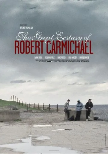Великий экстаз Роберта Кармайкла / The Great Ecstasy of Robert Carmichael (2005) фильм скачать через торрет бесплатно в хорошем качестве