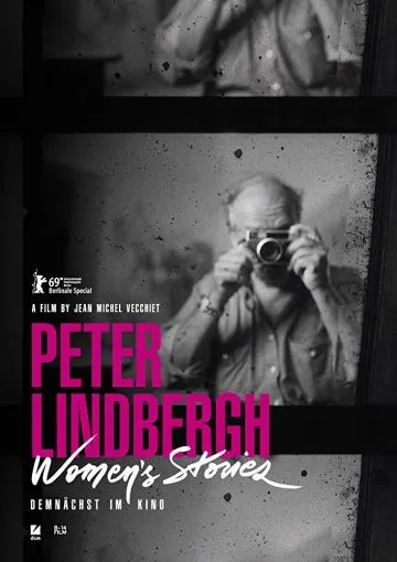 Питер Линдберг – Женские истории / Peter Lindbergh - Women's Stories (2020) фильм скачать через торрет бесплатно в хорошем качестве