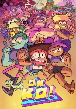 Окей, Кей О! Будем героями / OK K.O.! Let's Be Heroes (2017) сериал мультфильм скачать через торрет бесплатно в хорошем качестве