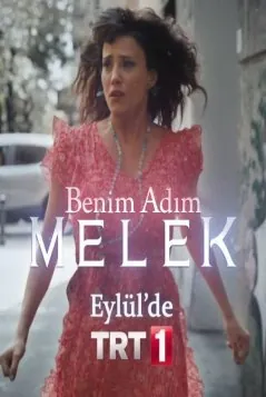 Меня зовут Мелек / Benim Adim Melek (2019) cериал скачать через торрет бесплатно в хорошем качестве
