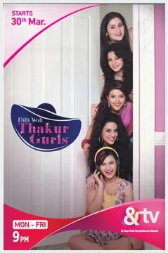 Девушки Тхакур из Дели / Dilli Wali Thakur Gurls (2015) cериал скачать через торрет бесплатно в хорошем качестве