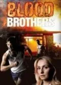 Братья по крови / Blood Brothers (2011) фильм скачать через торрет бесплатно в хорошем качестве