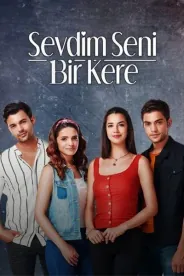 Я полюбил тебя однажды / Sevdim Seni Bir Kere (2019) cериал скачать через торрет бесплатно в хорошем качестве