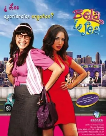 Красивая дурнушка / Bela, a Feia (2009) cериал скачать через торрет бесплатно в хорошем качестве