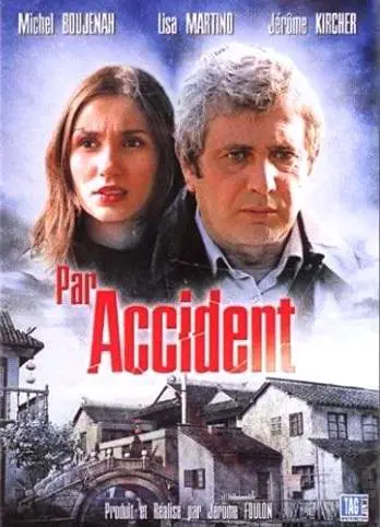 Случайно / Par accident (2004) фильм скачать через торрет бесплатно в хорошем качестве