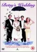 Свадьба Бэтси / Betsy's Wedding (1990) фильм скачать через торрет бесплатно в хорошем качестве