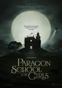 Образцовая школа для девочек / Paragon School for Girls (2013) фильм скачать через торрет бесплатно в хорошем качестве