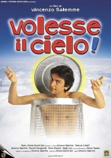 Он хотел небо! / Volesse il cielo! (2002) фильм скачать через торрет бесплатно в хорошем качестве