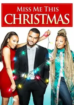 Скучай по мне в Рождество / Miss Me This Christmas (2017) фильм скачать через торрет бесплатно в хорошем качестве