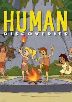 Открытия человечества / Human Discoveries (2019) cериал мультфильм скачать через торрет бесплатно в хорошем качестве