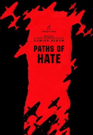 Пути ненависти / Paths of Hate (2010) мультфильм скачать через торрет бесплатно в хорошем качестве
