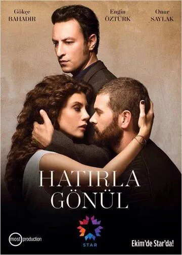 Вспомни, Гёнюль / Hatirla Gönül (2015) cериал скачать через торрет бесплатно в хорошем качестве