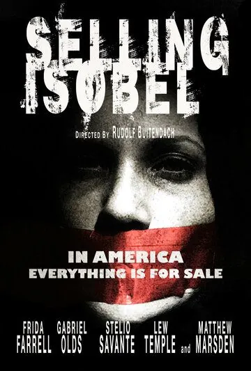 Продажа Изобель / Selling Isobel (2017) фильм скачать через торрет бесплатно в хорошем качестве