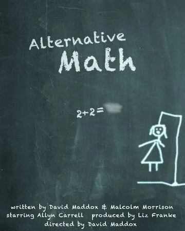Альтернативная математика / Alternative Math (2017) фильм скачать через торрет бесплатно в хорошем качестве
