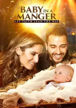 Ребёнок в колыбели / Baby in a Manger (2019) фильм скачать через торрет бесплатно в хорошем качестве