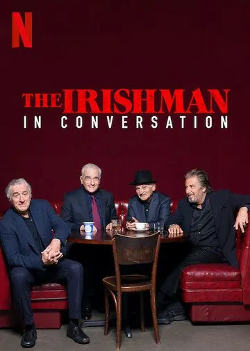 Беседуя об «Ирландце» / The Irishman: In Conversation (2019) фильм скачать через торрет бесплатно в хорошем качестве