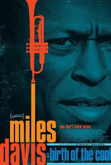 Майлз Дэвис: Рождение нового джаза / Miles Davis: Birth of the Cool (2019) фильм скачать через торрет бесплатно в хорошем качестве
