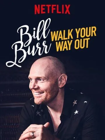 Билл Бёрр: Иди разгуливай / Bill Burr: Walk Your Way Out (2017) фильм скачать через торрет бесплатно в хорошем качестве