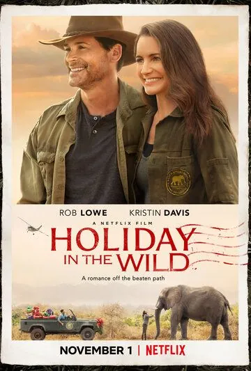 Отпуск в дикой природе / Holiday In The Wild (2019) фильм скачать через торрет бесплатно в хорошем качестве