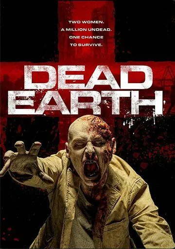 Мёртвая Земля / Dead Earth (2020) фильм скачать через торрет бесплатно в хорошем качестве