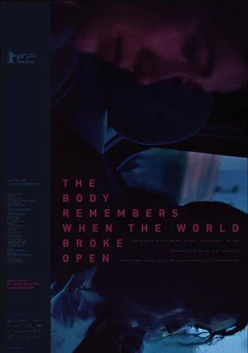 Тело помнит, когда мир развалился / The Body Remembers When the World Broke Open (2019) фильм скачать через торрет бесплатно в хорошем качестве