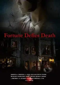 Фортуна бросает вызов смерти / Fortune Defies Death (2017) фильм скачать через торрет бесплатно в хорошем качестве