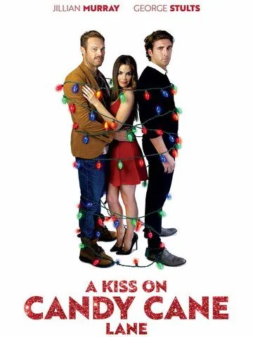 Поцелуй в переулке Кэнди Кейн / A Kiss on Candy Cane Lane (2019) фильм скачать через торрет бесплатно в хорошем качестве