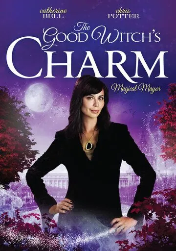 Чары доброй ведьмы / The Good Witch's Charm (2012) фильм скачать через торрет бесплатно в хорошем качестве