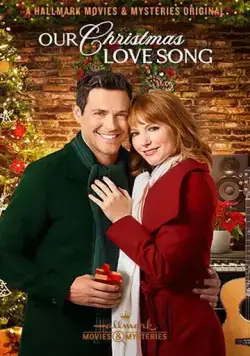 Наша рождественская песня любви / Our Christmas Love Song (2019) фильм скачать через торрет бесплатно в хорошем качестве