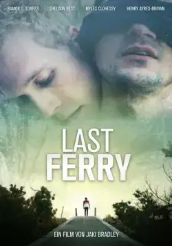 Последний паром / Last Ferry (2019) фильм скачать через торрет бесплатно в хорошем качестве