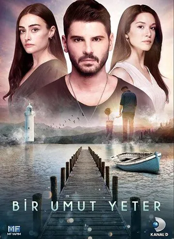 Достаточно одной надежды / Bir Umut Yeter (2018) cериал скачать через торрет бесплатно в хорошем качестве