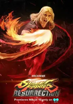 Уличный боец: Воскрешение / Street Fighter: Resurrection (2016) cериал скачать через торрет бесплатно в хорошем качестве