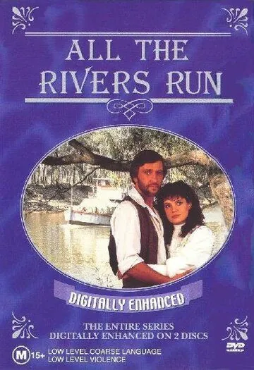 Все реки текут / All the Rivers Run (1983) cериал скачать через торрет бесплатно в хорошем качестве