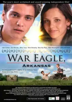 Война орлов / War Eagle, Arkansas (2007) фильм скачать через торрет бесплатно в хорошем качестве