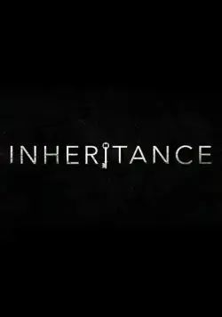 Наследие / Inheritance (2020) фильм скачать через торрет бесплатно в хорошем качестве