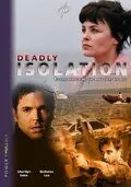 Смертельная изоляция / Deadly Isolation (2005) фильм скачать через торрет бесплатно в хорошем качестве