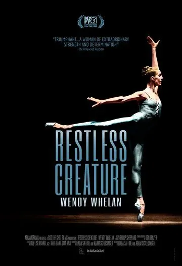 Неугомонная: Венди Уэлан / Restless Creature: Wendy Whelan (2016) фильм скачать через торрет бесплатно в хорошем качестве