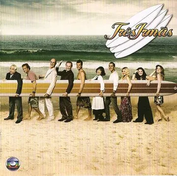 Три сестры / Três Irmãs (2008) cериал скачать через торрет бесплатно в хорошем качестве