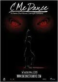 Смотри, как я танцую / C Me Dance (2009) фильм скачать через торрет бесплатно в хорошем качестве