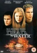 Смерть в воде / Dead in the Water (2001) фильм скачать через торрет бесплатно в хорошем качестве