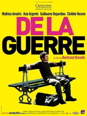 На войне / De la guerre (2008) фильм скачать через торрет бесплатно в хорошем качестве