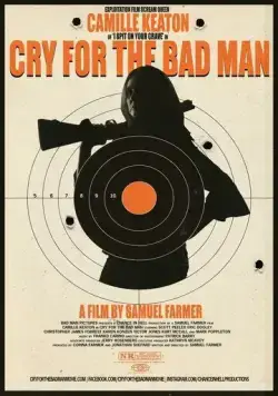 Оплакивать негодяев / Cry for the Bad Man (2019) фильм скачать через торрет бесплатно в хорошем качестве